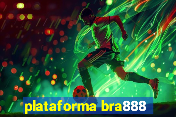 plataforma bra888